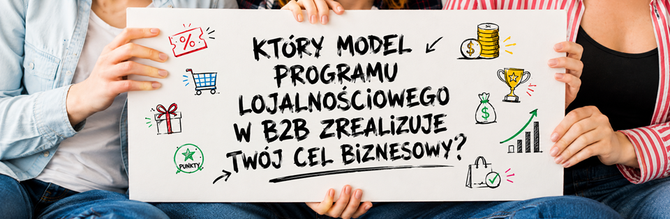 10. Rodzaje programow lojalnosciowych w B2B – ktory model najlepiej realizuje Twoj cel biz_91707d2e_0624_110239